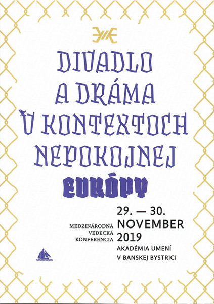 Elena Knopová (ed.): DIVADLO A DRÁMA V KONTEXTOCH NEPOKOJNEJ EURÓPY Zborník vedeckých príspevkov z medzinárodnej Banskobystrickej teatrologickej konferencie 29. – 30. 11. 2019 — materiál 1